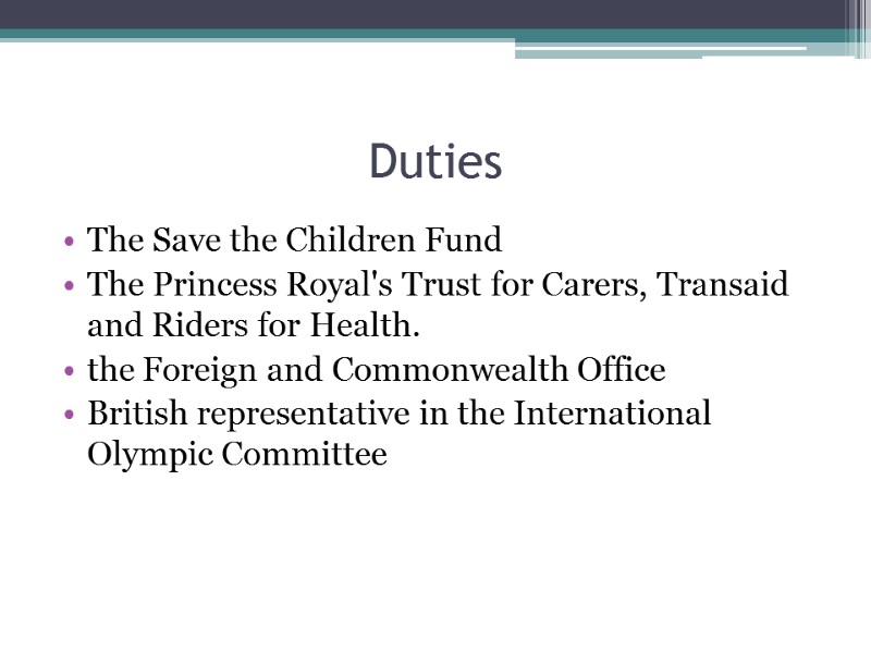 Duties The Save the Children Fund The Princess Royal's Trust for Carers, Transaid and